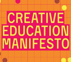 A graphic with the words 'creative education manifesto' in yellow on a red and orange background.